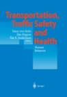 Image for Transportation, Traffic Safety and Health - Human Behavior: Fourth International Conference, Tokyo, Japan, 1998