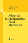 Image for Advances in Mathematical Fluid Mechanics: Lecture Notes of the Sixth International School Mathematical Theory in Fluid Mechanics, Paseky, Czech Republic, Sept. 19-26, 1999