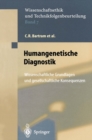 Image for Humangenetische Diagnostik: Wissenschaftliche Grundlagen Und Gesellschaftliche Konsequenzen
