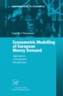Image for Econometric Modelling of European Money Demand: Aggregation, Cointegration, Identification