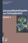 Image for Universitatskolloquien Zur Schizophrenie: Band 1