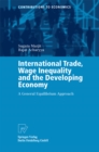 Image for International Trade, Wage Inequality and the Developing Economy: A General Equilibrium Approach