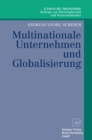 Image for Multinationale Unternehmen Und Globalisierung: Zur Neuorientierung Der Theorie Der Multinationalen Unternehmung