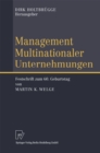 Image for Management Multinationaler Unternehmungen: Festschrift zum 60. Geburtstag von Martin K. Welge