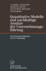 Image for Quantitative Modelle Und Nachhaltige Ansatze Der Unternehmungsfuhrung: Gunter Beuermann Zum 65. Geburtstag