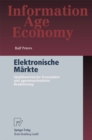 Image for Elektronische Markte: Spieltheoretische Konzeption und agentenorientierte Realisierung