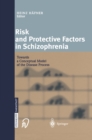 Image for Risk and Protective Factors in Schizophrenia: Towards a Conceptual Model of the Disease Process