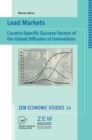 Image for Lead Markets: Country-Specific Success Factors of the Global Diffusion of Innovations
