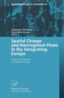Image for Spatial Change and Interregional Flows in the Integrating Europe: Essays in Honour of Karin Peschel