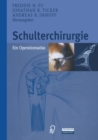 Image for Schulterchirurgie: Ein Operationsatlas.
