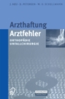 Image for Arzthaftung/Arztfehler: Orthopadie Unfallchirurgie