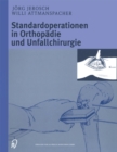 Image for Standardoperationen in Orthopadie Und Unfallchirurgie