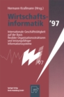 Image for Wirtschaftsinformatik &#39;97: Internationale Geschaftstatigkeit auf der Basis flexibler Organisationsstrukturen und leistungsfahiger Informationssysteme