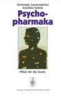 Image for Psychopharmaka: Pillen fur die Seele