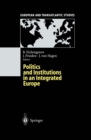 Image for Politics and Institutions in an Integrated Europe