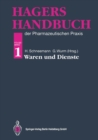 Image for Hagers Handbuch der Pharmazeutischen Praxis: Folgeband 1:Waren und Dienste