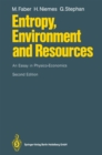 Image for Entropy, Environment and Resources: An Essay in Physico-Economics