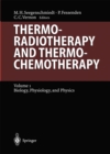 Image for Thermoradiotherapy and Thermochemotherapy: Biology, Physiology, Physics
