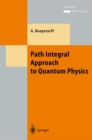 Image for Path Integral Approach to Quantum Physics: An Introduction