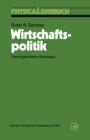 Image for Wirtschaftspolitik: Ordnungspolitische Grundlagen