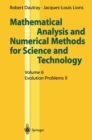 Image for Mathematical Analysis and Numerical Methods for Science and Technology: Volume 6 Evolution Problems II