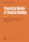 Image for Theoretical Models of Chemical Bonding: Part 3: Molecular Spectroscopy, Electronic Structure and Intramolecular Interactions