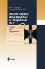 Image for Flexible Polymer Chains in Elongational Flow: Theory and Experiment
