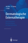 Image for Dermatologische Externatherapie: Unter Besonderer Berucksichtigung Der Magistralrezeptur