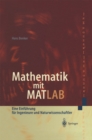 Image for Mathematik mit MATLAB: Eine Einfuhrung fur Ingenieure und Naturwissenschaftler