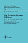 Image for Testicular Descent in Human: Origin, Development and Fate of the Gubernaculum Hunteri, Processus Vaginalis Peritonei, and Gonadal Ligaments : 156