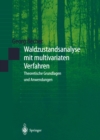 Image for Waldzustandsanalyse mit multivariaten Verfahren: Theoretische Grundlagen und Anwendungen