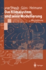 Image for Das Klimasystem und seine Modellierung: Eine Einfuhrung