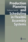 Image for Production Planning and Scheduling in Flexible Assembly Systems