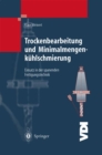 Image for Trockenbearbeitung Und Minimalmengenkuhlschmierung: Einsatz in Der Spanenden Fertigungstechnik