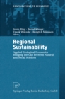 Image for Regional Sustainability: Applied Ecological Economics Bridging the Gap Between Natural and Social Sciences
