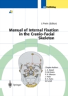 Image for Manual of Internal Fixation in the Cranio-Facial Skeleton: Techniques Recommended by the AO/ASIF Maxillofacial Group
