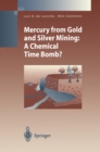 Image for Mercury from Gold and Silver Mining: A Chemical Time Bomb?