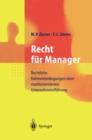 Image for Recht Fur Manager: Rechtliche Rahmenbedingungen Einer Marktorientierten Unternehmensfuhrung