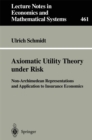 Image for Axiomatic Utility Theory under Risk: Non-Archimedean Representations and Application to Insurance Economics