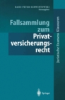 Image for Fallsammlung Zum Privatversicherungsrecht