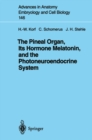 Image for Pineal Organ, Its Hormone Melatonin, and the Photoneuroendocrine System