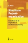 Image for Simultane Projektorganisation: Ein Leitfaden fur die Projektarbeit im Simultaneous Engineering