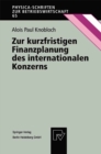 Image for Zur kurzfristigen Finanzplanung des internationalen Konzerns