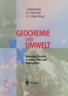 Image for Geochemie und Umwelt: Relevante Prozesse in Atmo-, Pedo- und Hydrosphare