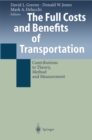 Image for Full Costs and Benefits of Transportation: Contributions to Theory, Method and Measurement