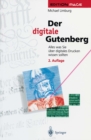 Image for Der digitale Gutenberg: Alles was Sie uber digitales Drucken wissen sollten