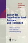 Image for Lernen Der Organisation Durch Gruppen- Und Teamarbeit: Wettbewerbsvorteile Durch Umfassende Unternehmensplanung