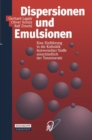 Image for Dispersionen Und Emulsionen: Eine Einfuhrung in Die Kolloidik Feinverteilter Stoffe Einschlielich Der Tonminerale
