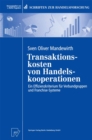 Image for Transaktionskosten Von Handelskooperationen: Ein Effizienzkriterium Fur Verbundgruppen Und Franchise-systeme
