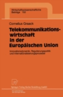 Image for Telekommunikationswirtschaft in Der Europaischen Union: Innovationsdynamik, Regulierungspolitik Und Internationalisierungsprozesse : 150